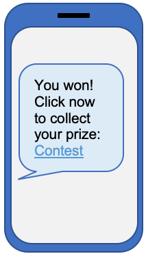 Phone with the message: "You won! Click now to collect your prize: Contest" The word "contest" looks like a link.